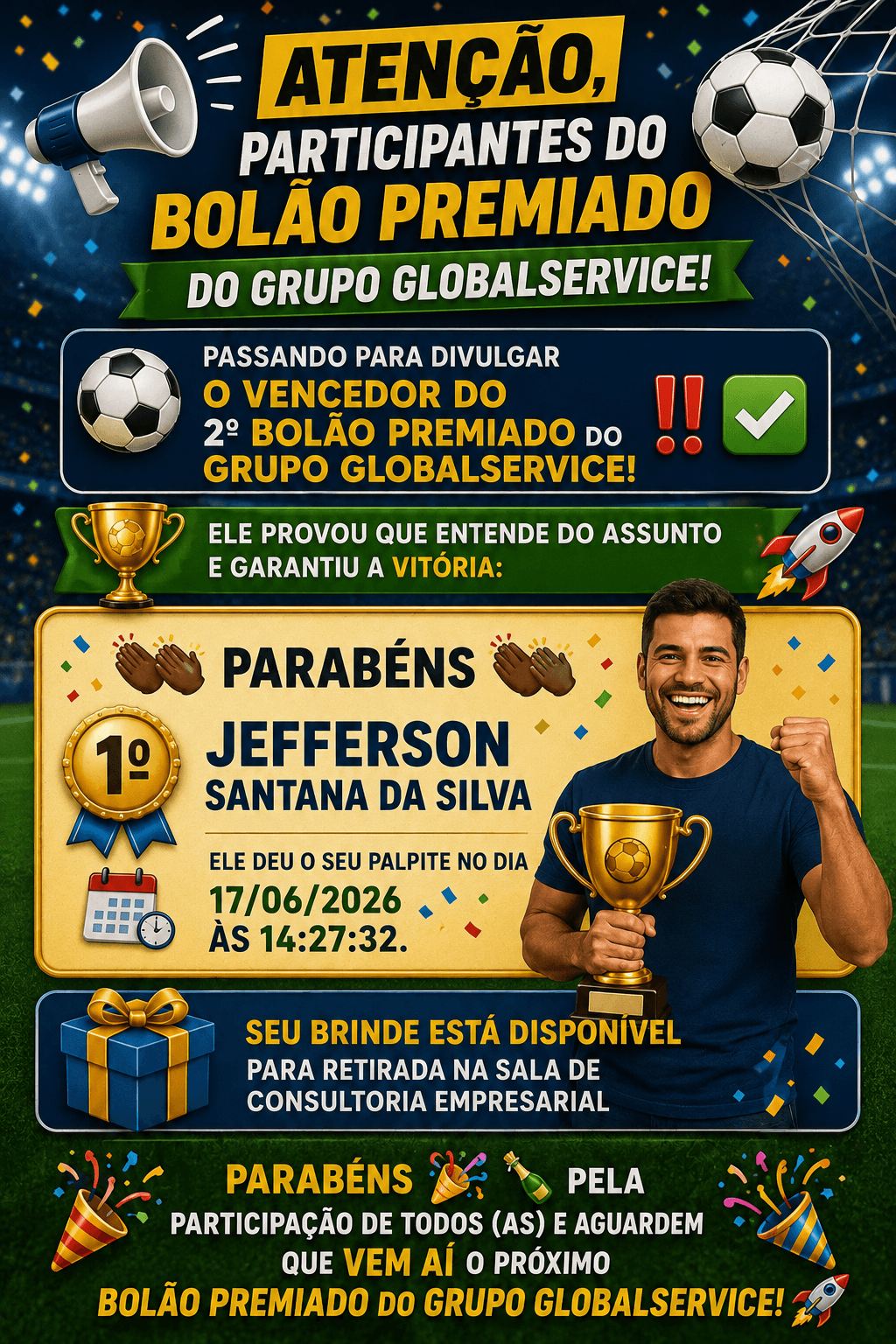 🔊 Atenção, Ganhador do 2º Bolão Premiado do Grupo Globalservice